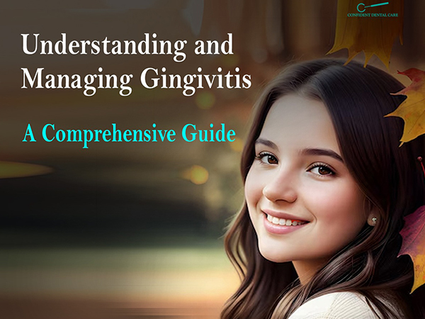 Understanding and Managing Gingivitis: A Comprehensive Guide